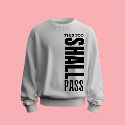 Faithful Branded: "This Too Shall Pass" Sweatshirt