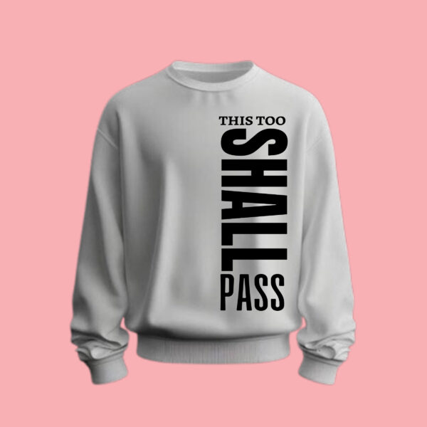 Faithful Branded: "This Too Shall Pass" Sweatshirt